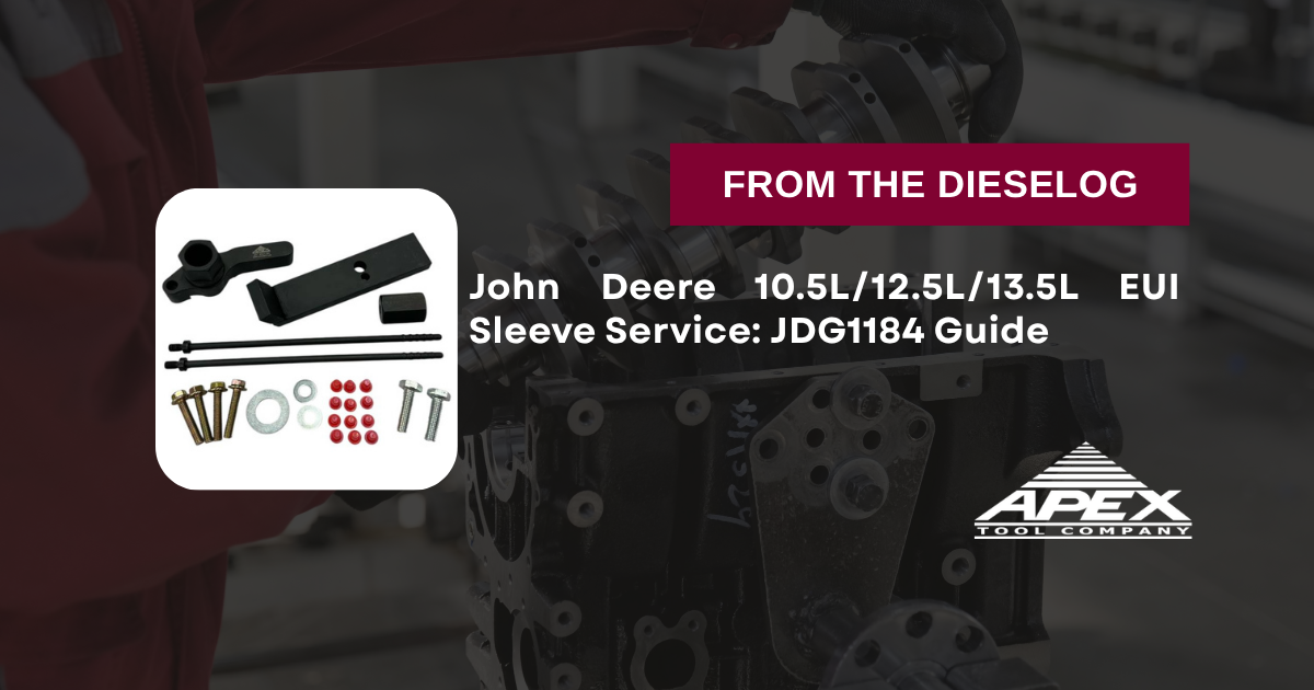 John Deere 10.5L/12.5L/13.5L EUI Sleeve Service: JDG1184 Guide